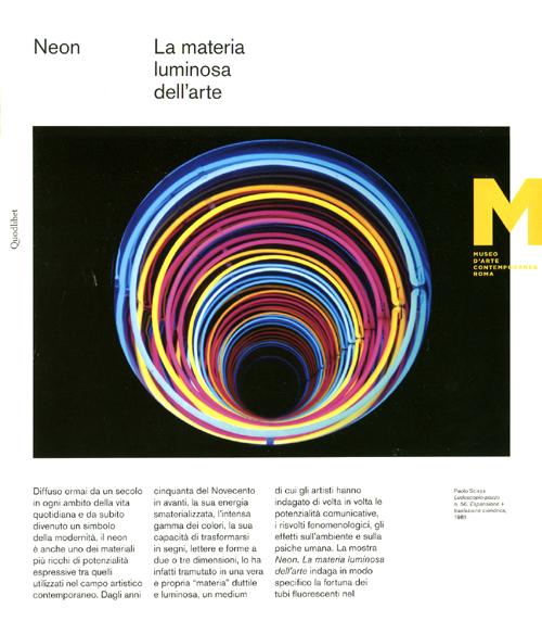 Neon. La materia luminosa dell'arte. Catalogo della mostra. Catalogo della …