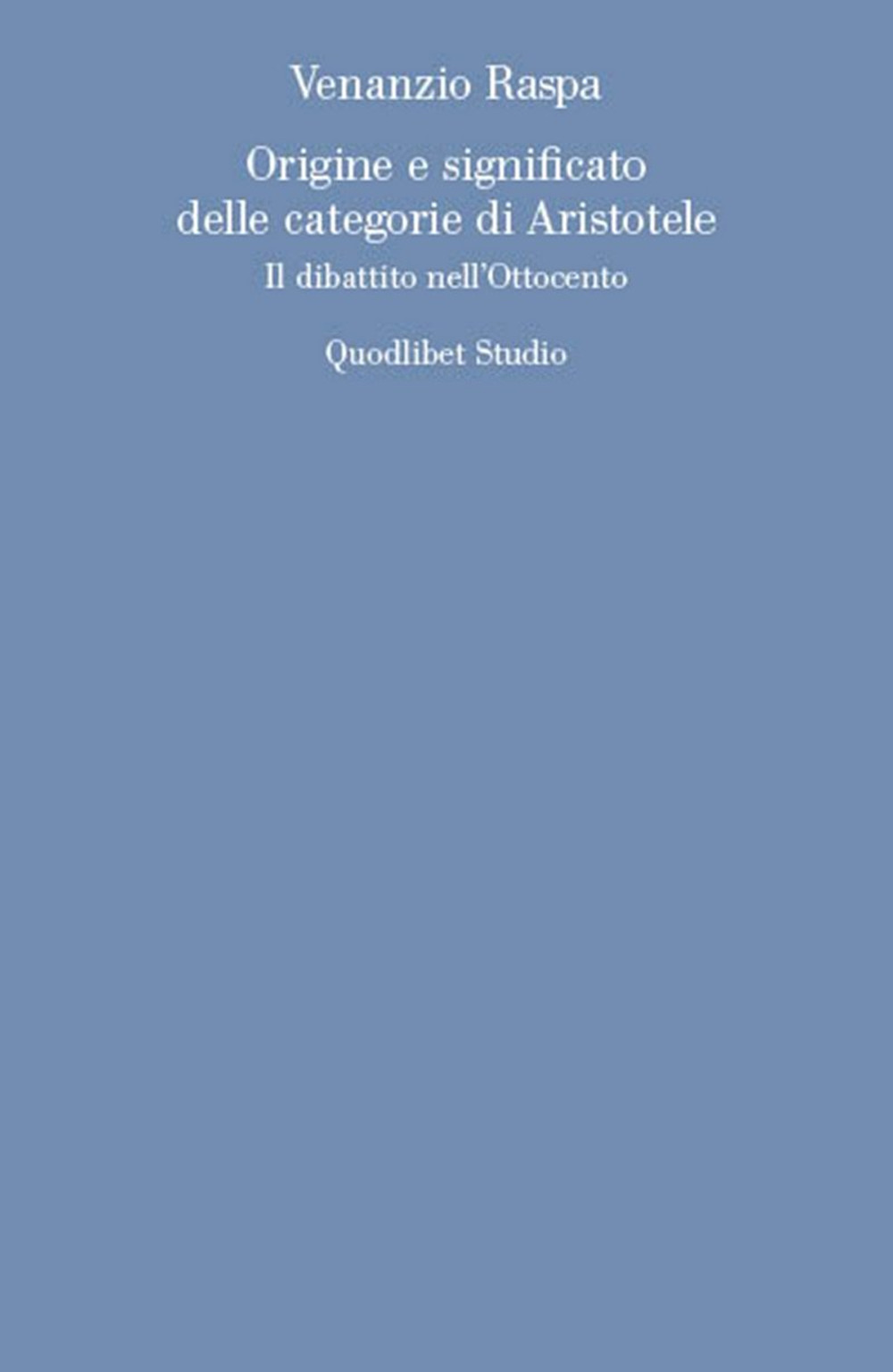 Origine e significato delle categorie di Aristotele. Il dibattito nell'Ottocento