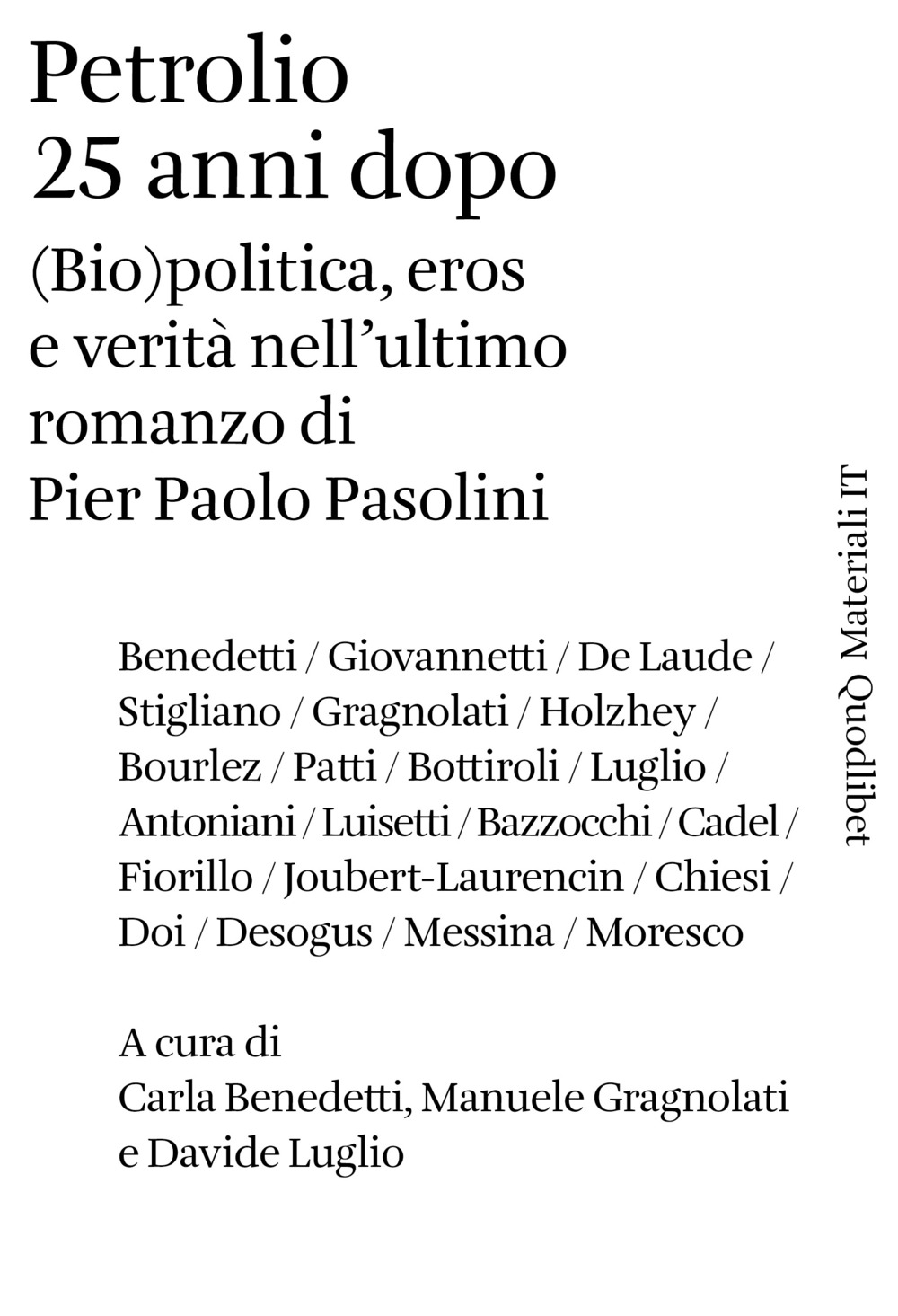 Petrolio 25 anni dopo. (Bio)politica, eros e verità nell'ultimo romanzo …