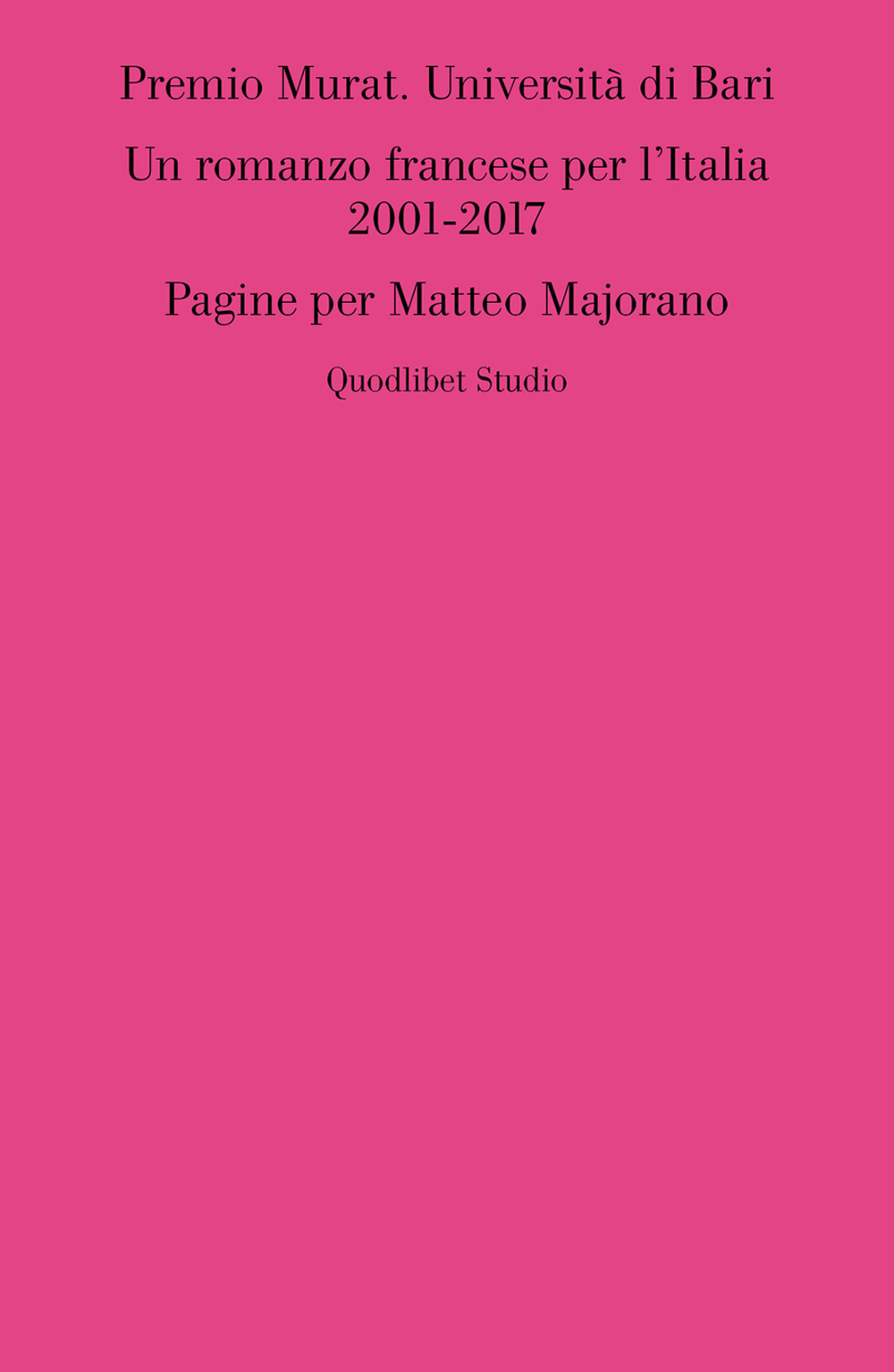 Premio Murat. Università di Bari. Un romanzo francese per l'italia …