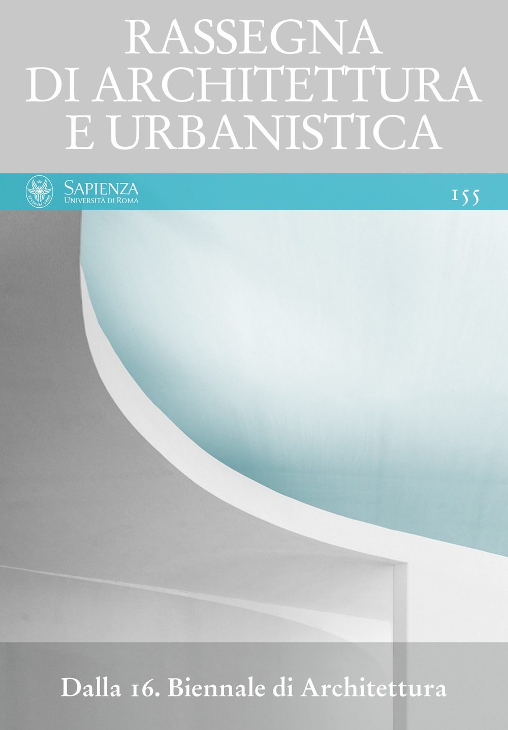 Rassegna di architettura e urbanistica. Vol. 155: Dalla 16. Biennale …