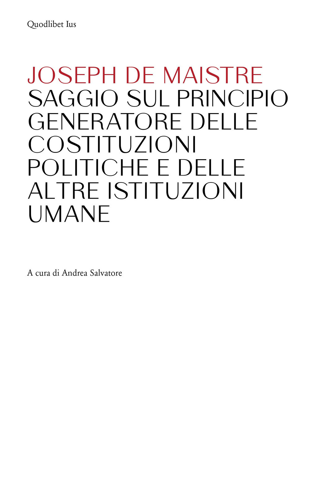 Saggio sul principio generatore delle Costituzioni politiche e delle altre …