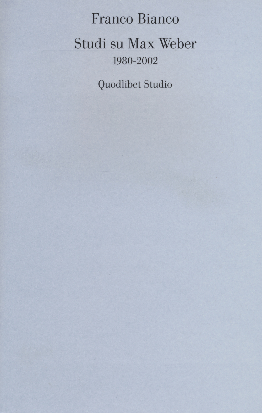 Studi su Max Weber (1980-2002)