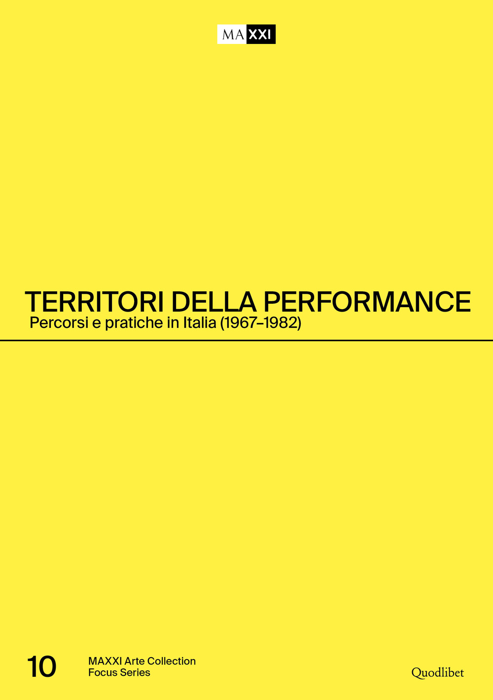 Territori della performance. Percorsi e pratiche in Italia (1967-1982). Ediz. …
