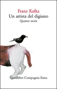 Un artista del digiuno. Quattro storie