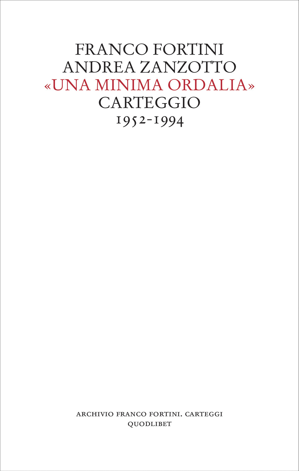 «Una minima ordalia». Carteggio 1952-1994