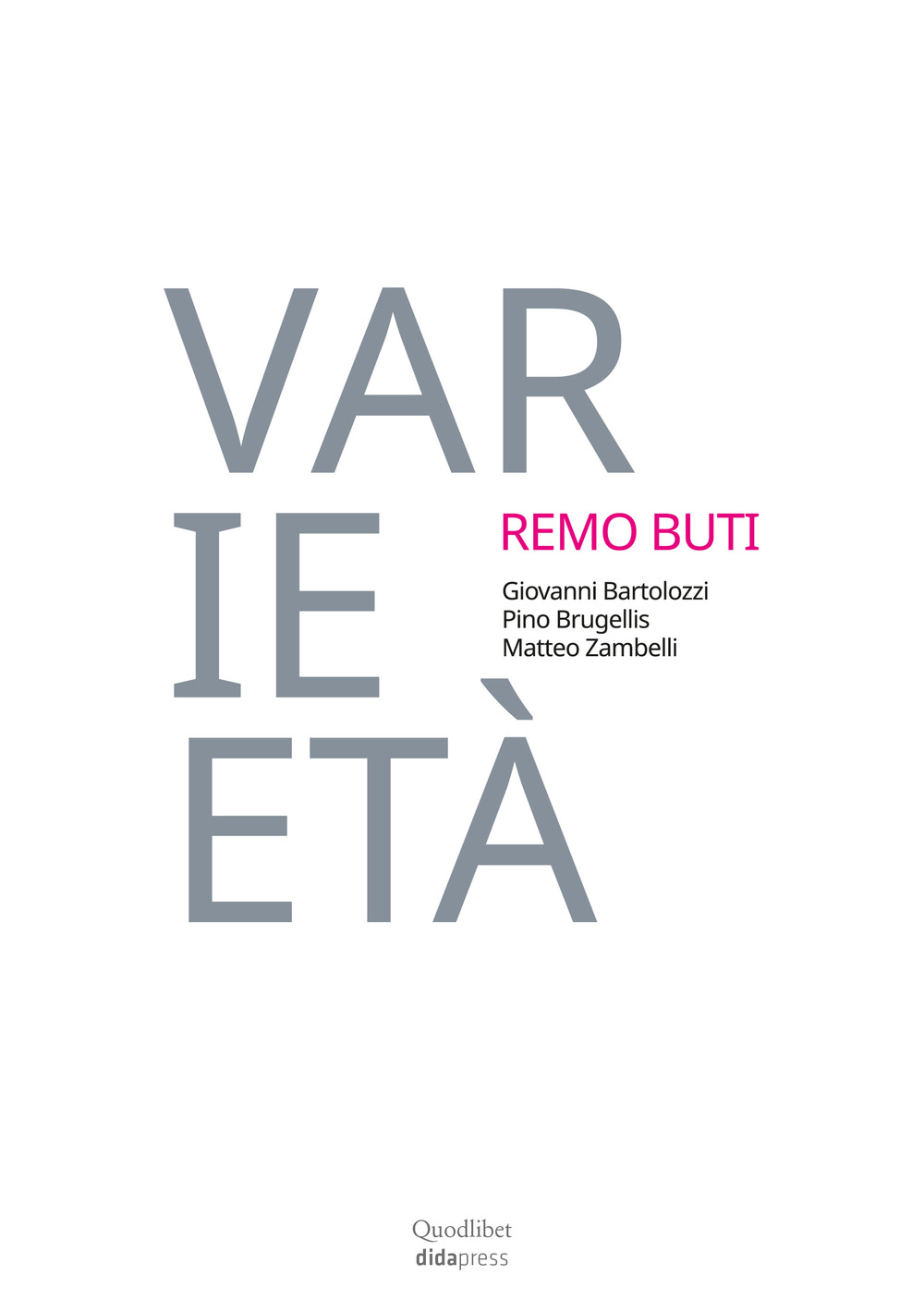 Varie-età. Remo Buti 1982-2002. Vent'anni di didattica