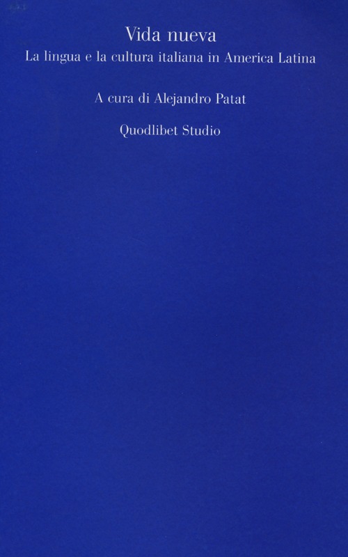 Vida nueva. La lingua e la cultura italiana in America …