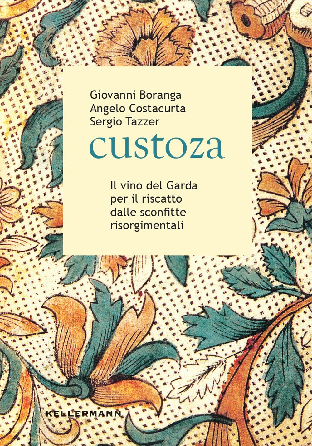 Custoza. Il vino del Garda per il riscatto dalle sconfitte …