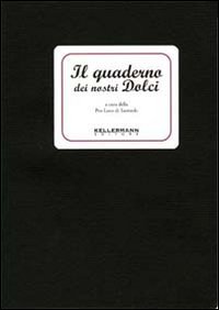 Il quaderno dei nostri dolci. Vol. 1