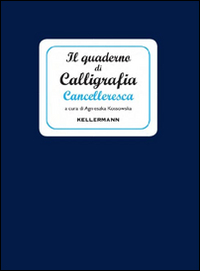 Il quaderno di calligrafia cancelleresca