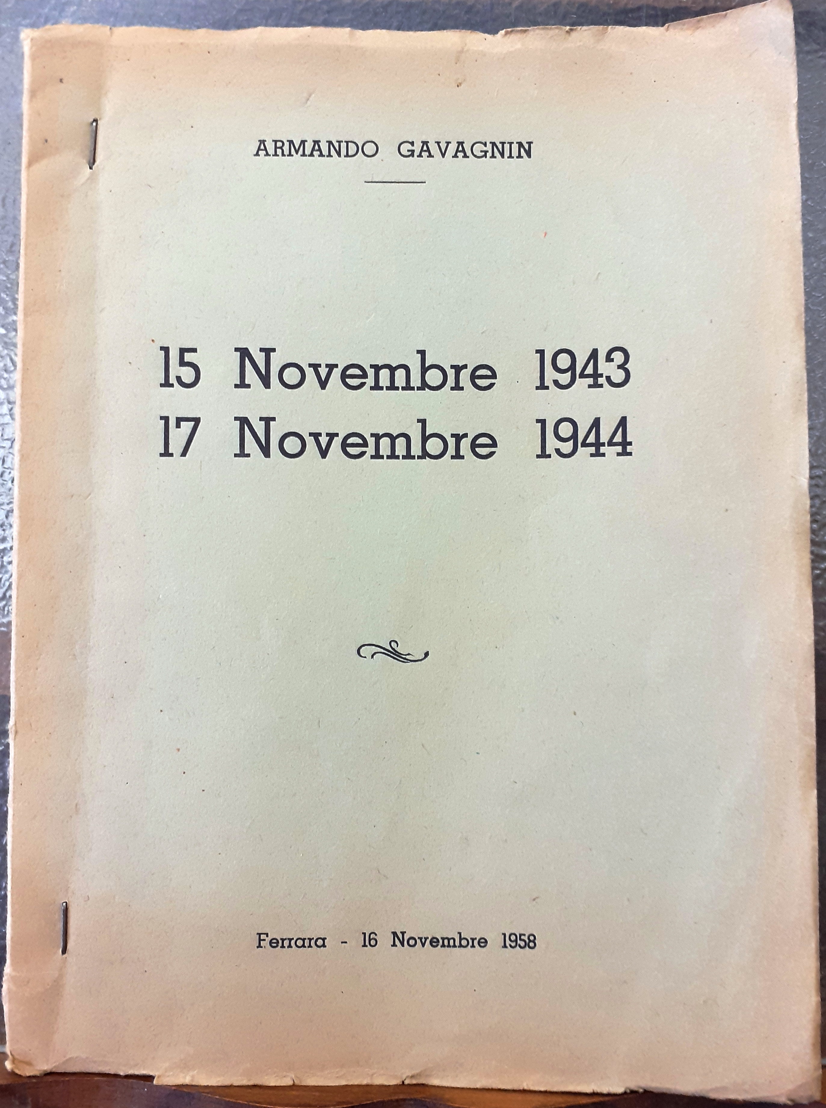 DISCORSO PRONUNCIATO dal Dott. ARMANDO GAVAGNIN IL 16 NOVEMBRE 1958; …