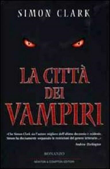 LA CITTA' DEI VAMPIRI NARRATIVA STRANIERA PRIMA EDIZIONE SIMON CLARK