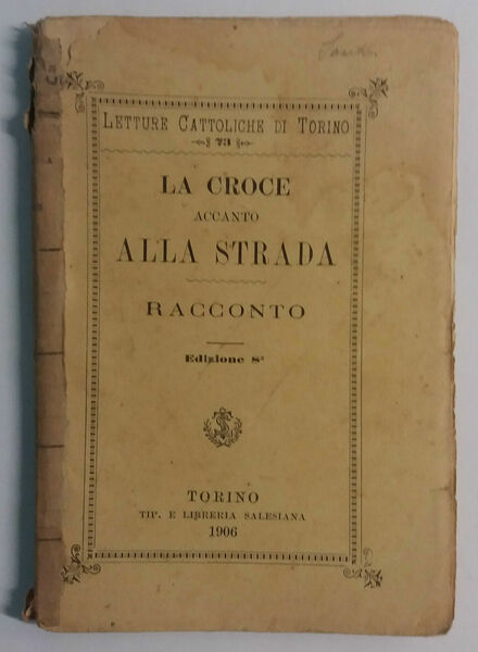 La croce accanto alla strada - Anonimo - Tip. e …