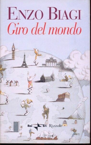 Biagi Enzo - GIRO DEL MONDO - Prima Edizione, 2000 …