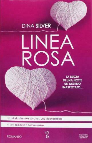 Linea rosa - Dina Silver - Newton Compton,2013 - A