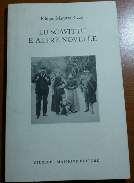 LU SCAVITTU E ALTRE NOVELLE - Autografato dall'autore Filippo Marotta …