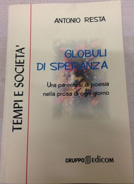 Globuli di speranza. Una parentesi di poesia nella prosa di …