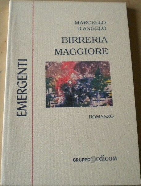 Birreria Maggiore - Marcello D?Angelo, 1998, Gruppo Edicom