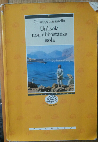 Un'isola non abbastanza isola - Passarello - Palumbo,2007 - R