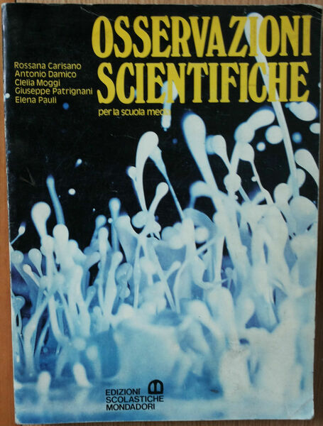 Osservazioni scientifiche Vol.1 - AA.VV. - Edizioni Scolastiche Mondadori,1975-R