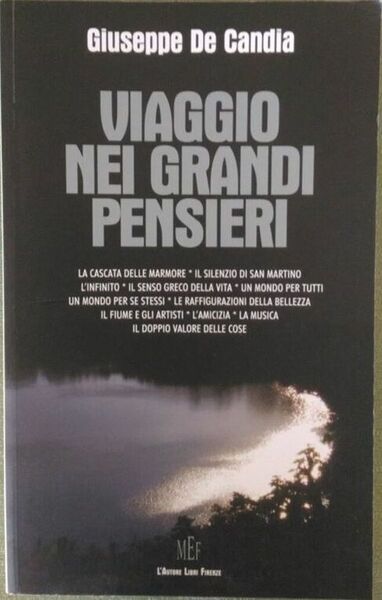 Viaggio nei grandi pensieri - Giuseppe De Candia, 2008, L?Autore …