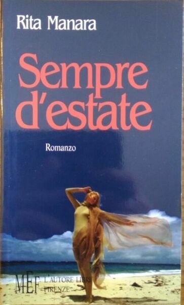 Sempre d?estate - Rita Manara, 2009, L?Autore Libri Firenze