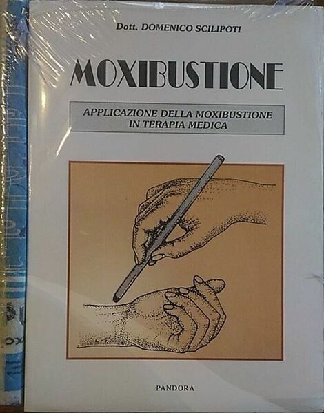 Moxibustione. Applicazione della moxibustione in terapia medica -Dott. Scilipoti