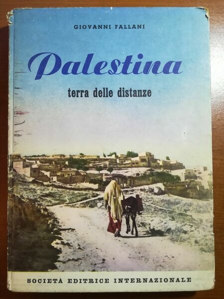 Palestina - Giovanni Fallani - S.E.I. - 1955 - M