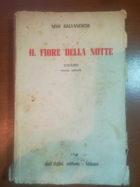 Il fiore della notte - Nino Salvaneschi - Dall'Oglio - …