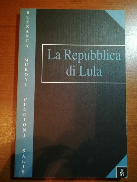 La repubblica di Lula - AA.VV. - Luxograph - 2002 …