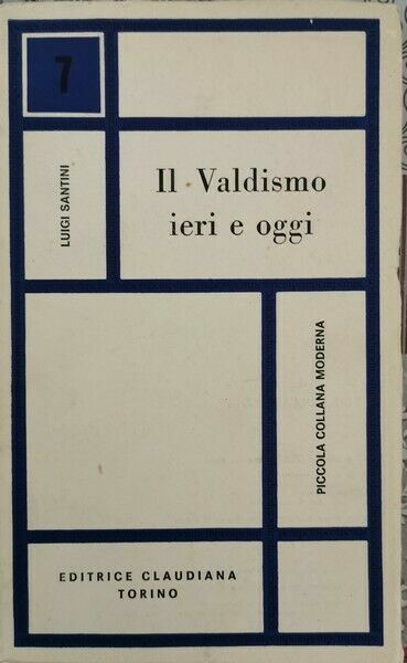 Il Valdismo ieri e oggi di Luigi Santini, 1965, Editrice …