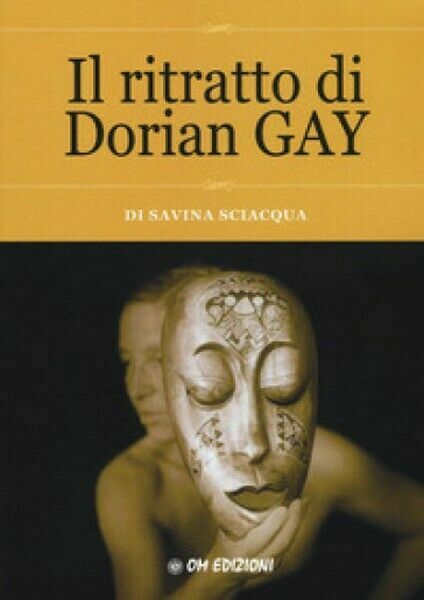 Il ritratto di Dorian Gay, di Savina Sciacqua, 2019, Om …