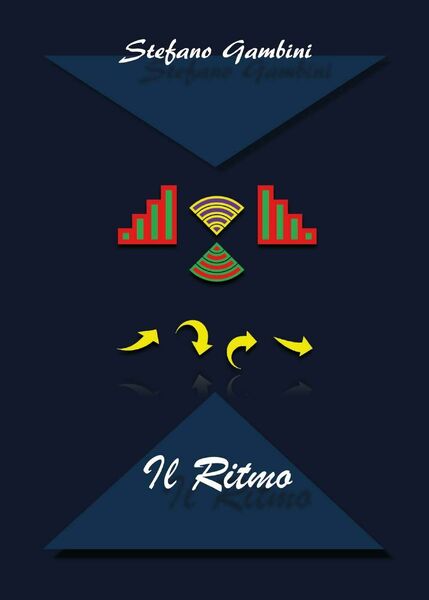 Il Ritmo - di Stefano Gambini, 2017, Youcanprint- ER