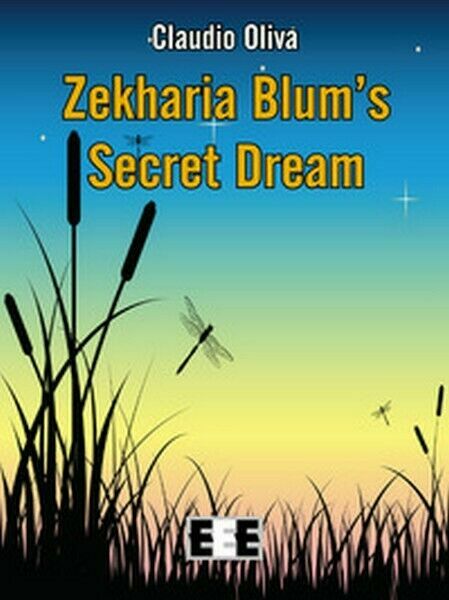 Zekharia Blum? secret dream di Claudio Oliva, I. Battaglia, 2018, …
