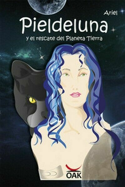 Pieldeluna. Y el rescate del Planeta Tierra - di M. …