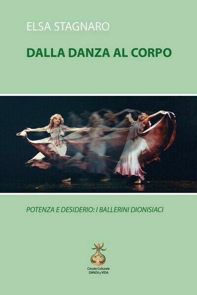 Dalla danza al corpo di Elsa Stagnaro, 2018, Youcanprint - …