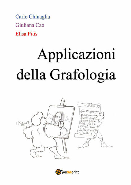 Applicazioni della Grafologia di Carlo Chinaglia, Giuliana Cao, Elisa Pitis- …