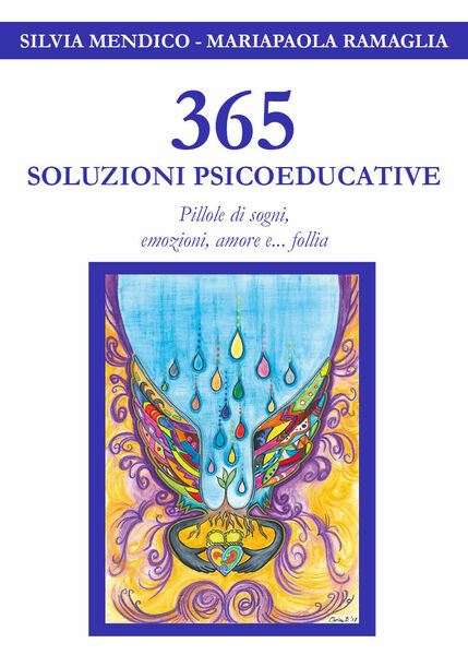 365 Soluzioni Psicoeducative - Pillole di sogni, emozioni, amore e. …