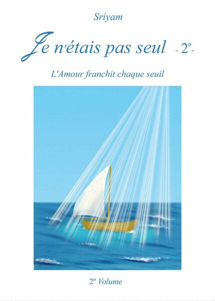 Je n?étais pas seul. Volume 2 di Je N?Étais Pas …