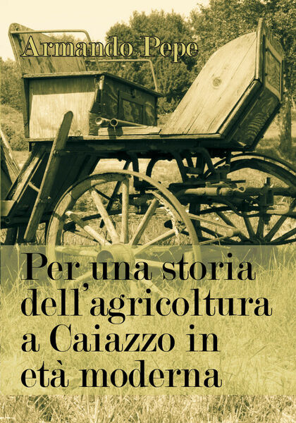 Per una storia dell?agricoltura a Caiazzo in età moderna - …