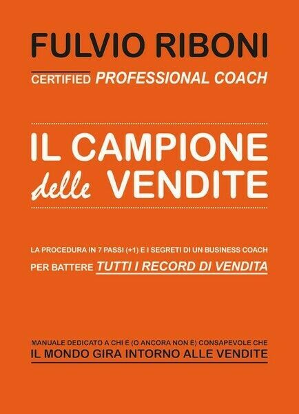 Il Campione delle Vendite di Fulvio Riboni, 2019, Youcanprint - …