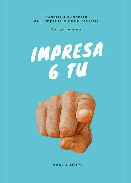 Impresa 6 TU - Aa. Vv., 2019, Youcanprint - ER