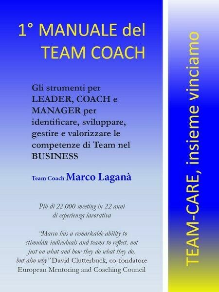 Il Manuale del Team Coach di Marco Laganà, 2019, Youcanprint …