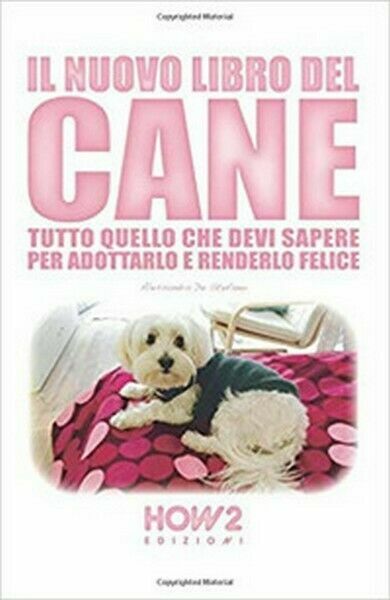 Il nuovo libro del cane di Alessandra De Stefano, 2018, …