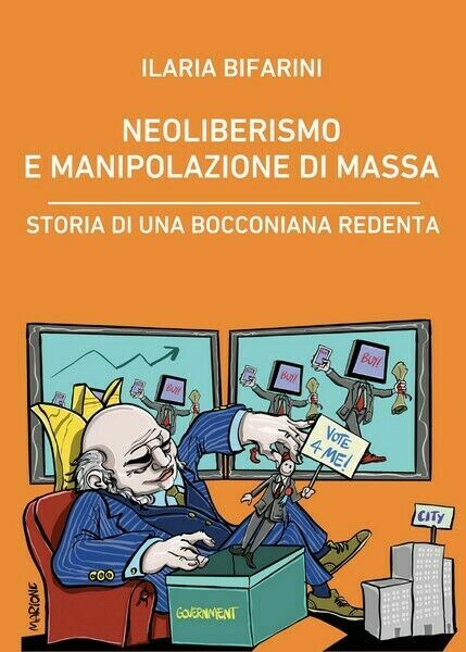 Neoliberismo e manipolazione di massa. Storia di una bocconiana redenta …