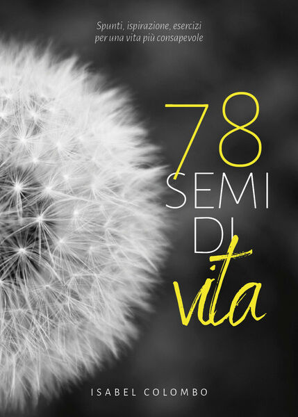 78 semi di vita, di Isabel Colombo, 2019, Youcanprint