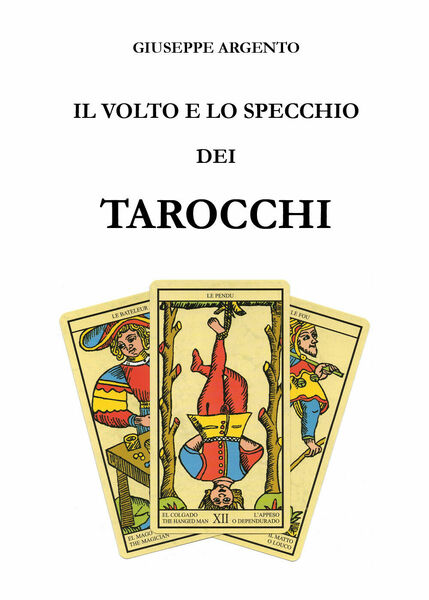 Il volto e lo specchio dei tarocchi - di Giuseppe …