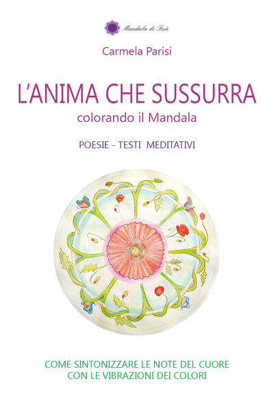 L?anima che sussurra, di Carmela Parisi, 2017, Youcanprint