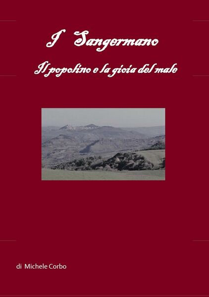 I Sangermano. Il popolino e la gioia del male, Michele …